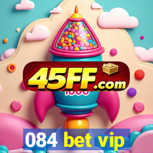 084 bet vip